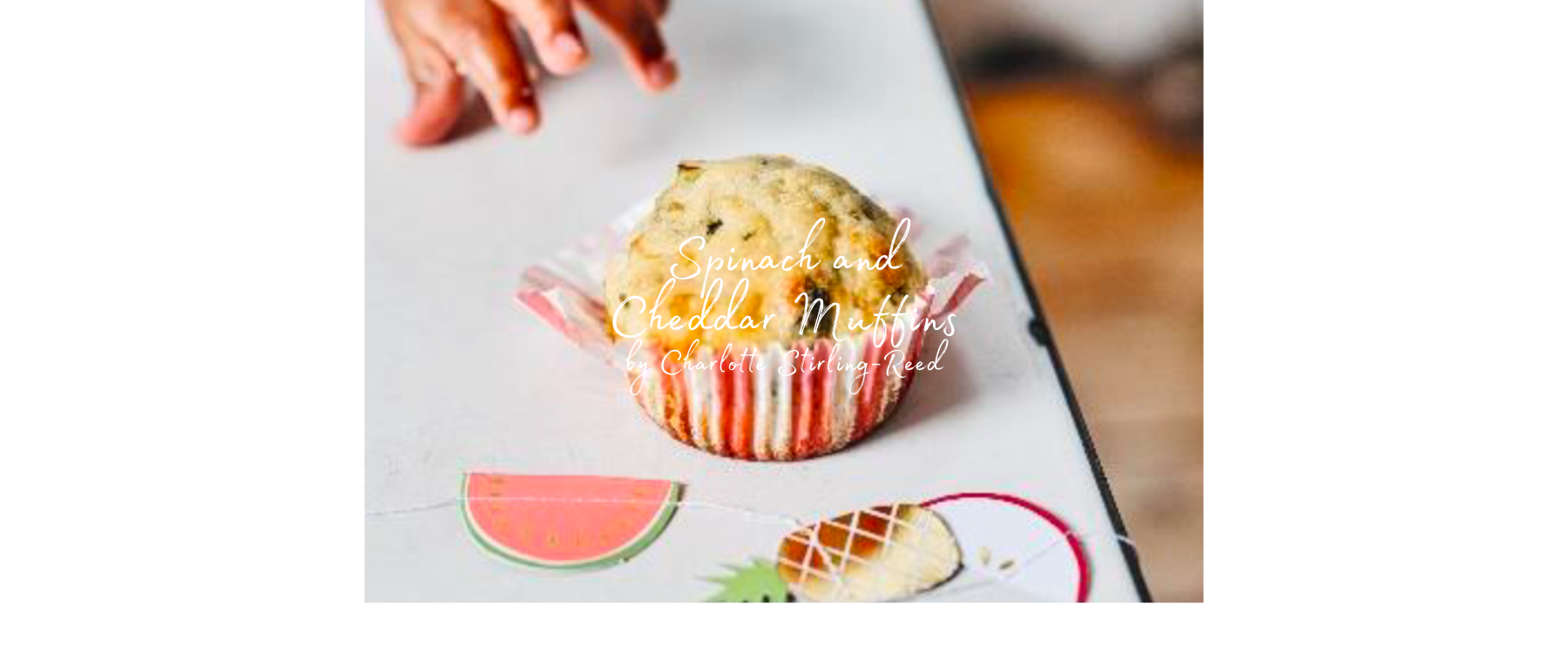 Spinach and Cheddar Muffins - Charlotte Stirling-Reed